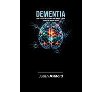 Dementia: How Latent Infections and Immune Chaos Shape the Aging Brain