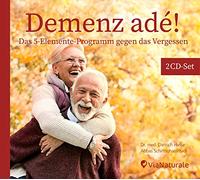 Demenz adé!: Das 5-Elemente-Programm gegen das Vergessen