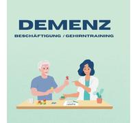 DEMENZ Beschäftigung/ Gehirntraining: Demenz Gehirntraining Beschäftigung Betreuungskräfte Rentner Pflegekräfte Quizz Rätsel Senioren
