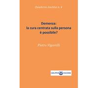 Demenza: la cura centrata sulla persona è possibile?