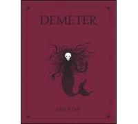 Demeter. Ediz. illustrata