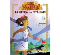 Demetra e le stagioni. Che mito!