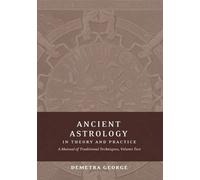 Demetra George Ancient Astrology in Theory and Practice (Tascabile)