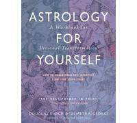 Demetra George Douglas Bloch Astrology for Yourself (Tascabile)