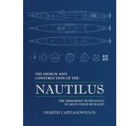 The Design and Construction of the Nautilus by Capetanopoulos, Demetri