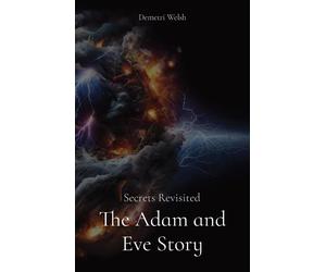 Demetri Welsh The Adam and Eve Story (Tascabile)