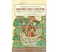 Demetrio Cidone. Ritratto di un intellettuale bizantino