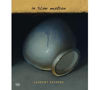 Demetrio Paparoni Laurent Reypens: In Slow Motion (Copertina rigida)