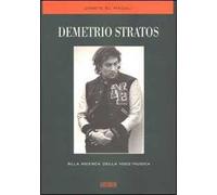 Demetrio Stratos. Alla ricerca della voce-musica. Con CD Audio
