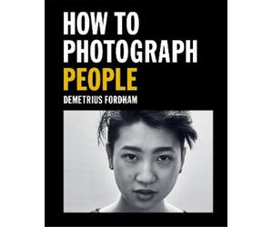 Demetrius Fordham How to Photograph People (Tascabile)