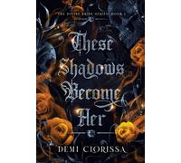 Demi Clorissa These Shadows Become Her (Tascabile) Divine Bride