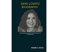 DEMI LOVATO BIOGRAPHY: Uncovering Her Journey From Disney Star To Pop Sensation