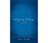 Demi Lovato Staying Strong: A Journal (Tascabile)
