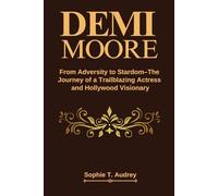 DEMI MOORE: From Adversity to Stardom-The Journey of a Trailblazing Actress and Hollywood Visionary
