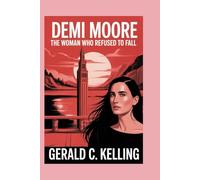 Demi Moore: The Woman who Refused to Fall