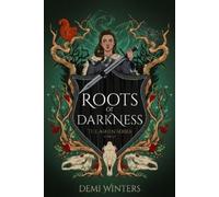 Demi Winters Roots of Darkness (Copertina rigida)