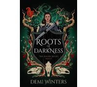Demi Winters Roots of Darkness (Tascabile) (PRESALE 03/12/2026)