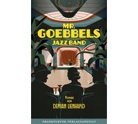 Demian Lienhard Mr. Goebbels Jazz Band (Copertina rigida)