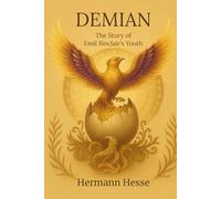 Demian: The Story of Emil Sinclair’s Youth