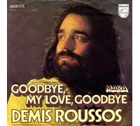 Demis Roussos - Goodbye, my love, goodbye/Mara (German) / Vinyl single [Vinyl-Single 7'']