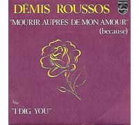 Demis Roussos - Mourir Auprès De Mon Amour (Because) / I Dig You [Vinyle 45 Tours 7"]