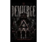 DEMIURGE: FINAL BOOK of the TRIQUETRA Saga