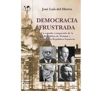 Democracia frustrada : un estudio comparado de la República de Weimar y la II Repúbliaca española: 29