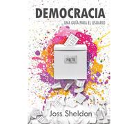 DEMOCRACIA: Una Guía Para el Usuario