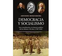 DEMOCRACIA Y SOCIALISMO UNA CONTRIBUCION A LA HISTORIA POLI