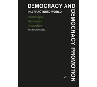 Democracy and Democracy Promotion in a Fractured World (Tascabile)