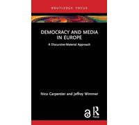 Democracy and Media in Europe: A Discursive-Material Approach