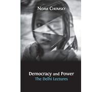 Democracy and Power: The Delhi Lectures (author-approved edition)