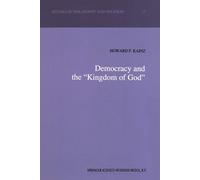 Democracy and the "Kingdom of God" - H. P. Kainz - Springer, 2014