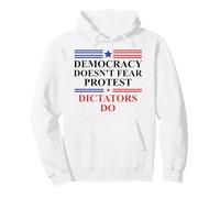 Democracy Doesn't Fear Protest Dictators Do No Kings America Felpa con Cappuccio