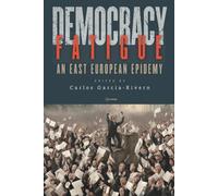Stanchezza della democrazia – Un'epidemia nell'Europa dell'Est