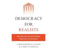 Larry M. Bartels Christopher H. Achen Democracy for Realists (Copertina rigida)
