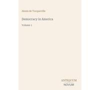 Democracy in America: Volume 1