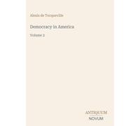 Democracy in America: Volume 2