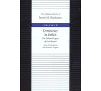 James Buchanan Democracy in Deficit The Political Legacy of Lord (Tascabile)