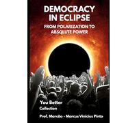 DEMOCRACY IN ECLIPSE: THE SILENT RISE OF AUTHORITARIANISM: 13