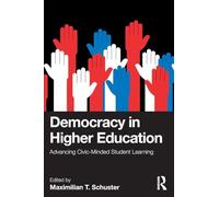 Democracy in Higher Education: Advancing Civic-Minded Student Learning