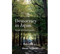 Democracy in Japan: The Logic of One-Party Dominance