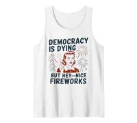 Democracy Is Dying But Hey Nice Fireworks Satira Politica Canotta
