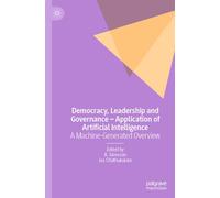 Democracy, Leadership and Governance - Application of Artificial Intelligence: A Machine-Generated Overview