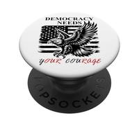 Democracy Needs Your Courage Freedom Pro Democracy Protest PopSockets PopGrip Adesivo