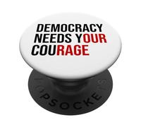 Democracy Needs Your Courage Sign Resist Fascism Protest PopSockets PopGrip Adesivo