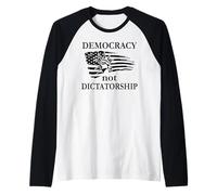 Democracy Not Dictatorship Flag Democracy Over Dictatorship Maglia con Maniche Raglan