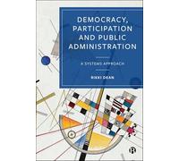Democracy, Participation and Public Administration: A Systems Approach
