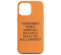 Democracy Remember When America Was Only Scary on Halloween Custodia per iPhone 13 Pro Max