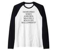 Democracy Remember When America Was Only Scary on Halloween Maglia con Maniche Raglan